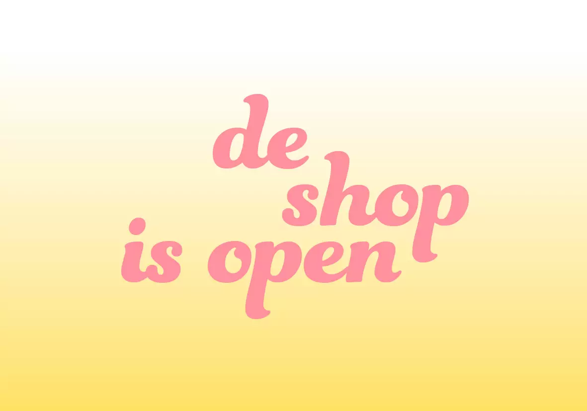 De shop is open!